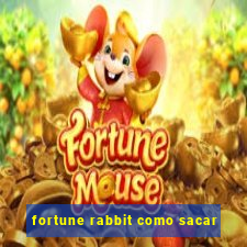 fortune rabbit como sacar